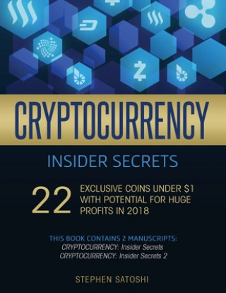 Knjiga Cryptocurrency Insider Secrets Stephen Satoshi