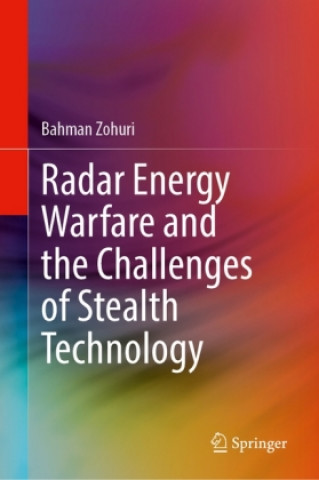 Kniha Radar Energy Warfare and the Challenges of Stealth Technology Bahman Zohuri