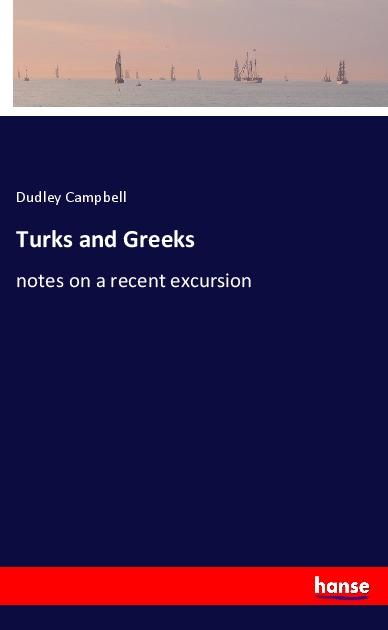 Könyv Turks and Greeks 
