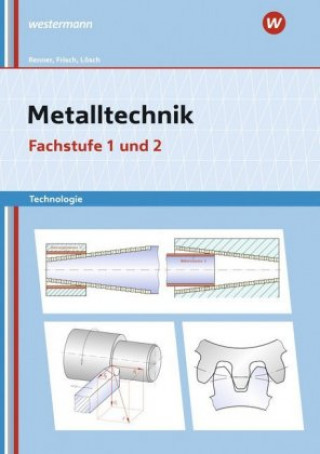 Könyv Metalltechnik Technologie, Fachstufe 1 + 2: Arbeitsblätter Manfred Büchele