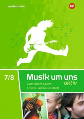 Kniha Musik um uns SI - Ausgabe 2017 für Bayern 