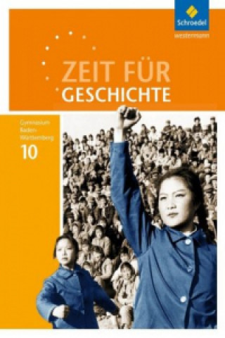 Kniha Zeit für Geschichte - Ausgabe 2016 für Gymnasien in Baden-Württemberg 