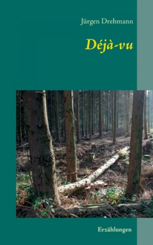Knjiga Deja-vu Jürgen Drehmann