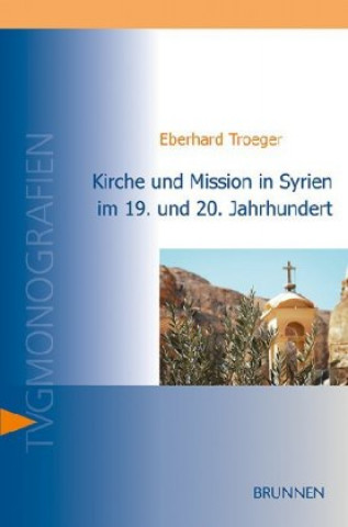 Carte Kirche und Mission in Syrien im 19. und 20. Jahrhundert 