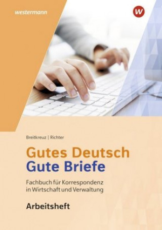 Könyv Gutes Deutsch - Gute Briefe: Arbeitsheft Rainer Breitkreutz