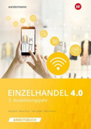 Livre Einzelhandel 4.0 - 3. Ausbildungsjahr: Arbeitsbuch Rainer Tegeler