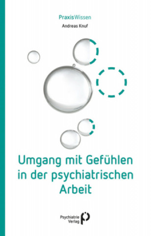 Kniha Umgang mit Gefühlen in der psychiatrischen Arbeit Andreas Knuf