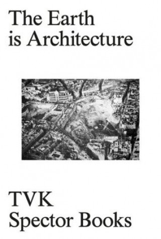Könyv The Earth Is Architecture 