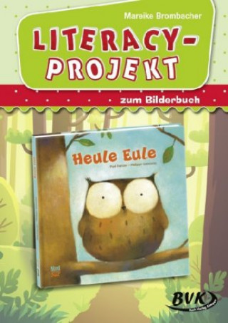 Kniha Literacy-Projekt zum Bilderbuch "Heule Eule" 