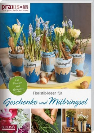 Könyv Floristik-Ideen für Geschenke und Mitbringsel 