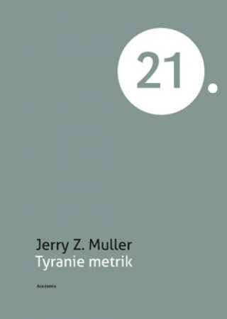Knjiga Tyranie metrik Muller Jerry Z.
