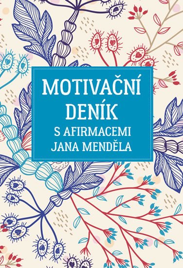 Calendar / Agendă Motivační deník s afirmacemi Jana Menděla Jan Menděl