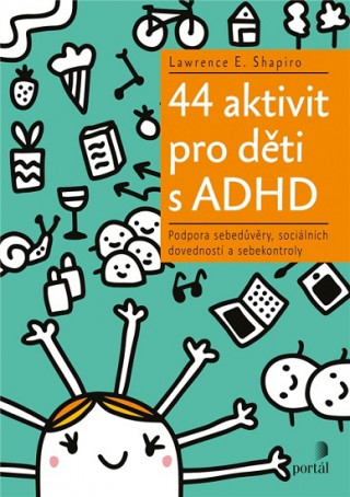 Książka 44 aktivit pro děti s ADHD Lawrence E. Shapiro