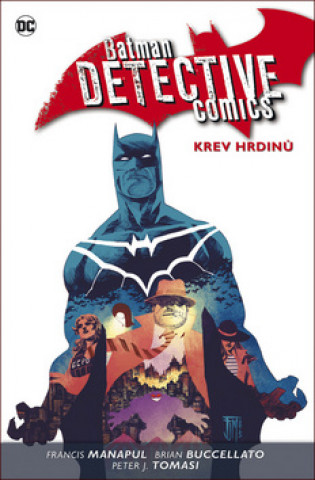 Book Batman Detective Comics 8 Krev hrdinů Brian Buccellato
