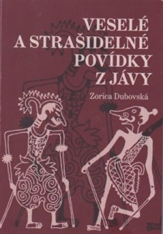 Kniha Veselé a strašidelné povídky z Jávy Zorica Dubovská