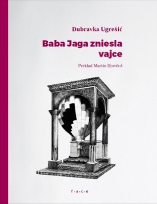 Könyv Baba Jaga zniesla vajce Dubravka Ugrešić