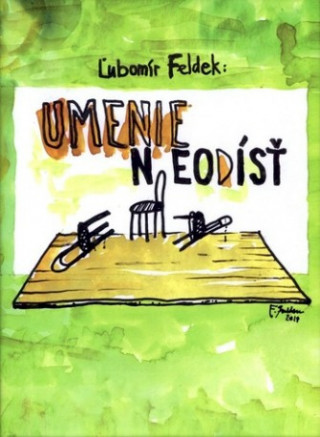 Książka Umenie neodísť Ľubomír Feldek