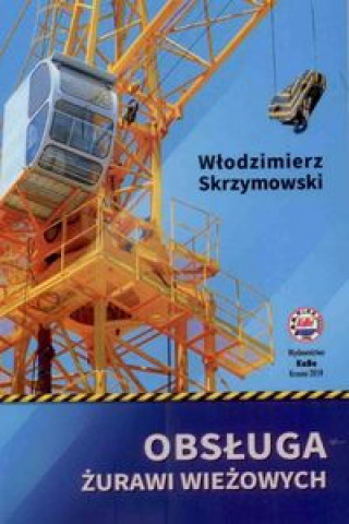 Książka Obsługa żurawi wieżowych Skrzymowski Włodzimierz