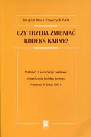 Livre Czy trzeba zmieniać kodeks karny? 