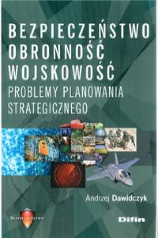 Könyv Bezpieczeństwo, obronność, wojskowość Dawidczyk Andrzej