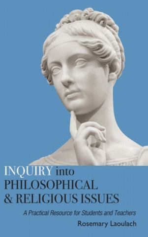 Knjiga Inquiry Into Philosophical and Religious Issues Rosemary Laoulach