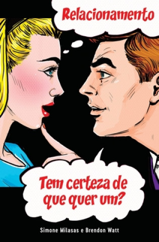Kniha RELACIONAMENTO Tem certeza de que quer um? (Portuguese) Brendon Watt
