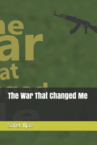 Knjiga The War That Changed Me Safet Iljaz