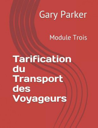 Kniha Tarification Du Transport Des Voyageurs: Module Trois Francoise Orvoine
