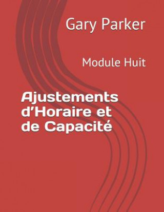 Kniha Ajustements d'Horaire Et de Capacité: Module Huit Francoise Orvoine