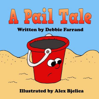 Knjiga A Pail Tale Alex Bjelica