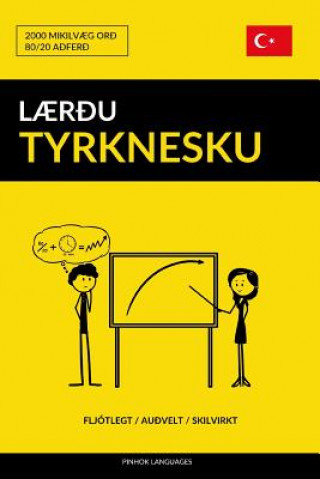 Kniha L?r?u Tyrknesku - Fljótlegt / Au?velt / Skilvirkt: 2000 Mikilv?g Or? Pinhok Languages