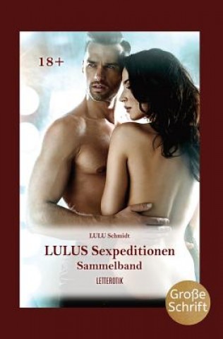 Carte Lulus Sexpeditionen: Sammelband Lulu Schmidt