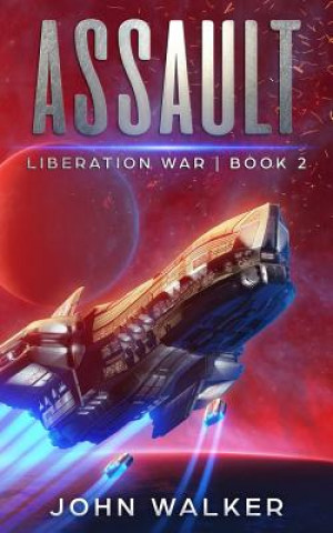 Kniha Assault: Liberation War Book 2 John Walker