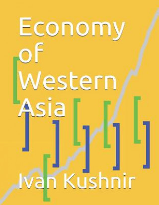 Könyv Economy of Western Asia Ivan Kushnir