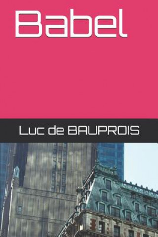 Knjiga Babel Luc de Bauprois