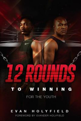 Kniha 12 Rounds to Winning for the Youth Evander Holyfield