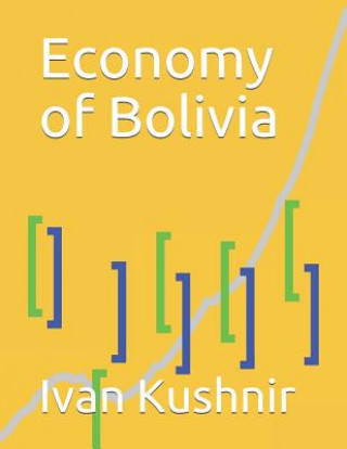 Könyv Economy of Bolivia Ivan Kushnir