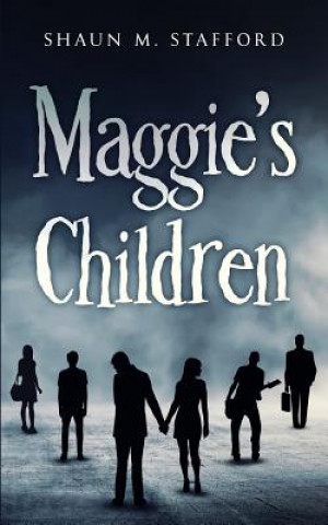 Book Maggie's Children Shaun M Stafford