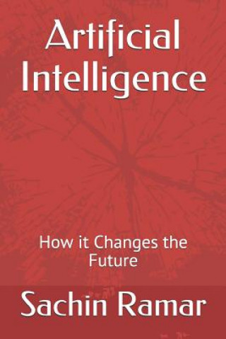 Книга Artificial Intelligence: How It Changes the Future David Oc'conner