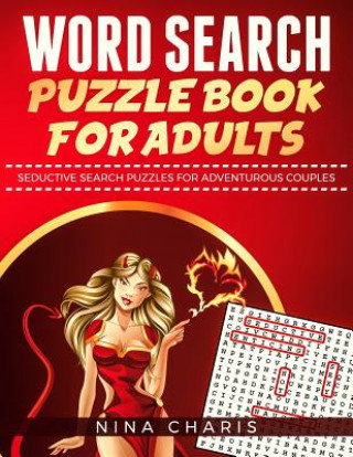 Carte Word Search Puzzle Book for Adults: Seductive Search Puzzles for Adventurous Couples Nina Charis