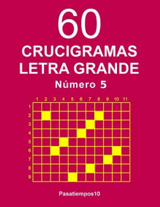 Книга 60 Crucigramas Letra Grande Número 5 Pasatiempos10 Pasatiempos10