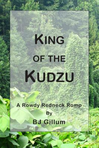 Knjiga King of the Kudzu Marilyn S Neilans