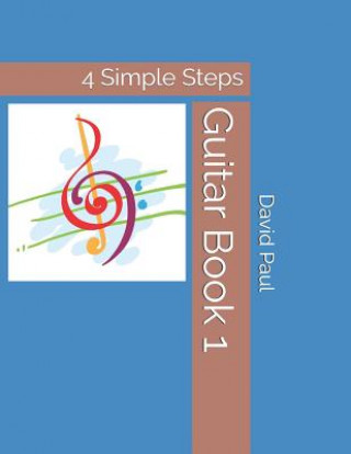 Libro Guitar Book 1: 4 Simple Steps David Paul