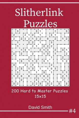 Könyv Slitherlink Puzzles - 200 Hard to Master Puzzles 15x15 Vol.4 David Smith