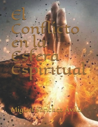 Könyv El Conflicto en la Esfera Espiritual Miguel Sanchez-Avila