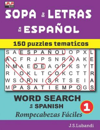 Könyv SOPA de LETRAS en ESPA?OL (WORD SEARCH in SPANISH) J S Lubandi