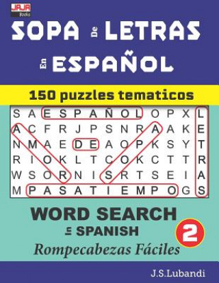 Knjiga SOPA de LETRAS en ESPA?OL (WORD SEARCH in SPANISH) J S Lubandi