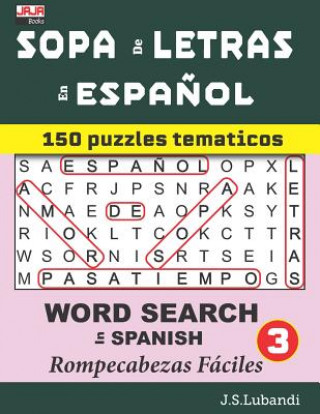 Carte SOPA de LETRAS en ESPA?OL (WORD SEARCH in SPANISH) J S Lubandi