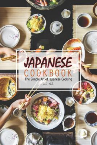 Книга Japanese Cookbook: The Simple Art of Japanese Cooking Carla Hale