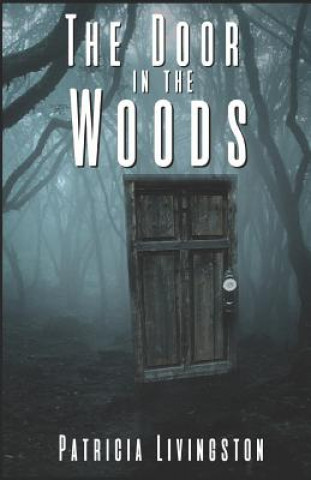 Kniha The Door in the Woods Patricia Livingston